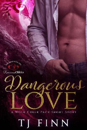 [Wolf Creek Pack 0.6] • Dangerous Love